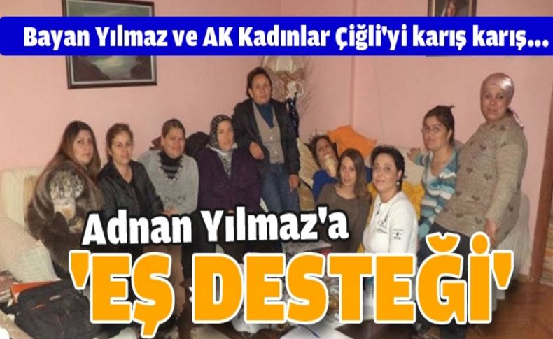 Çiğli'nin AK kadınları kolları sıvadı