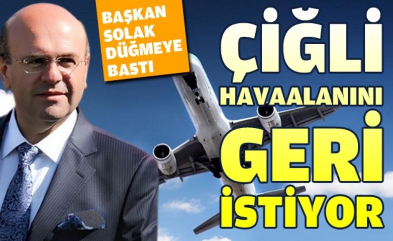 Çiğli'nin havaalanı özlemi bitmiyor