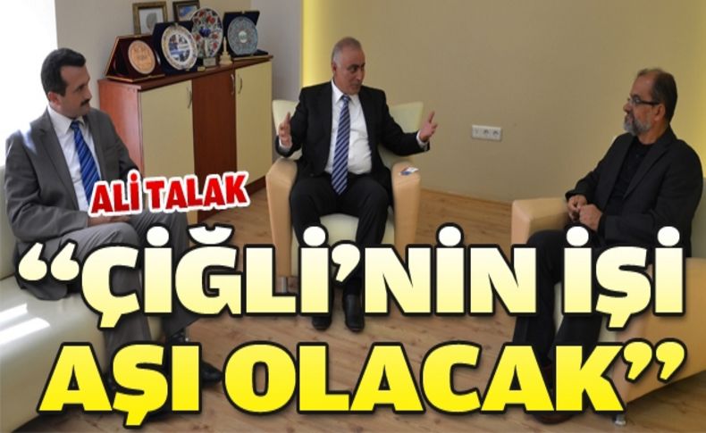 Çiğli'nin işi aşı olacak