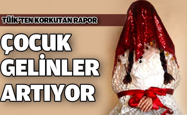 Çocuk gelinler artıyor