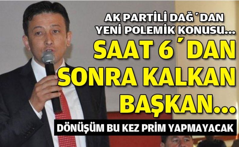 Dağ: Bizde enerji var başkalarında yok!