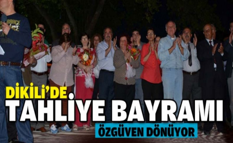 Dikili'de tahliye bayramı: Özgüven dönüyor!