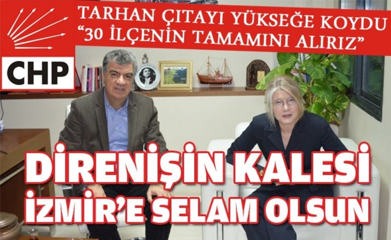 Direnişin kalesi İzmir'e selam olsun