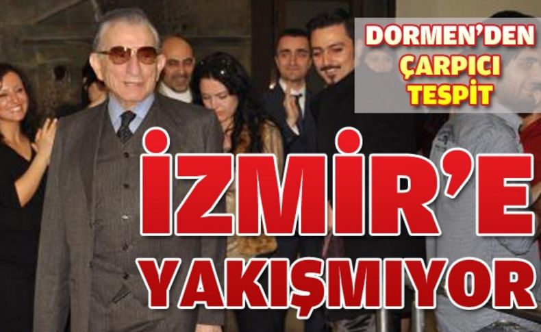 Dormen: İzmir’de neden Şehir Tiyatrosu yok