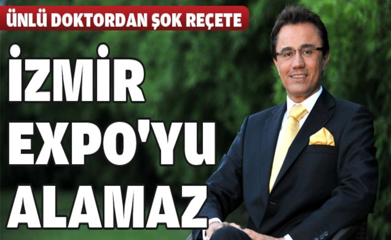 Dr. Ender Saraç: 'İzmir bu haliyle EXPO'yu alamaz'