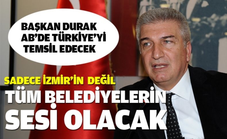 Durak AB'de belediyelerin sesi olacak