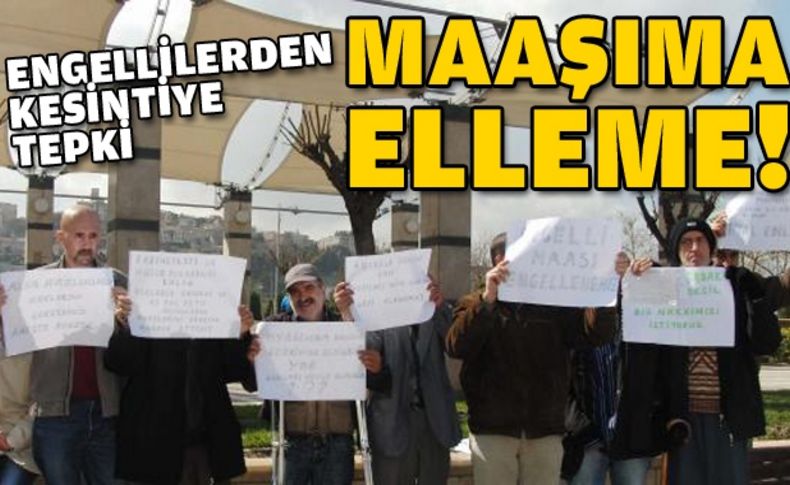 Engellilerden maaş kesintisine tepki