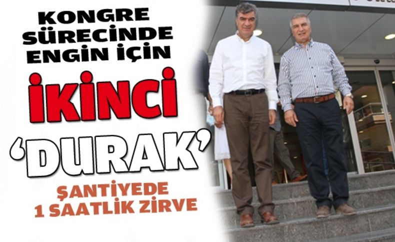 Engin'den ikinci görüşme Durak'la