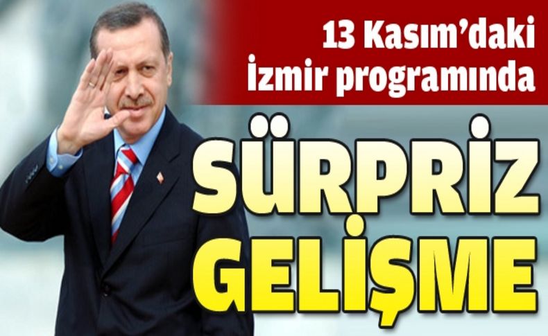 Erdoğan'ın 13 Kasım'daki İzmir programı iptal