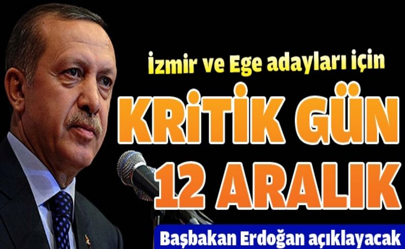 Erdoğan Ege adaylarını İzmir'de açıklayacak