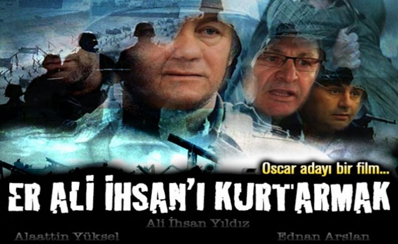 Avcı yazdı: Er Ali İhsan'ı Kurtarmak!