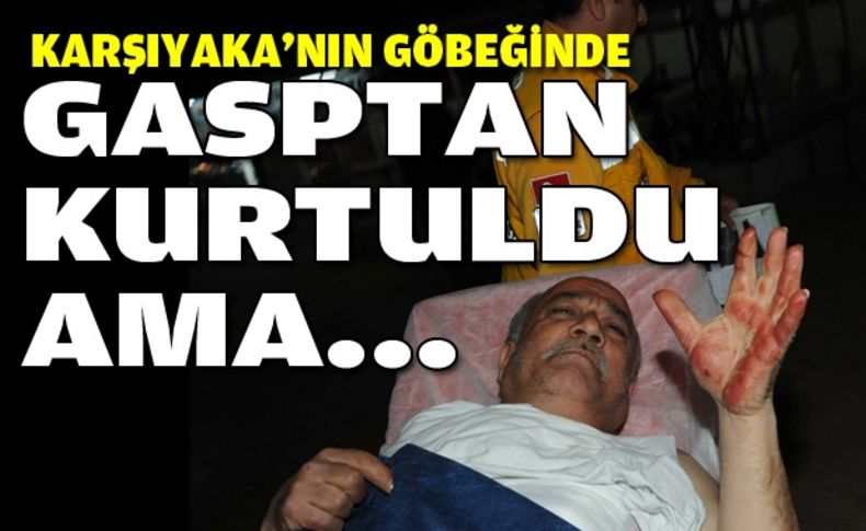 Gasp girişiminden kurtuldu, bıçaklandığını evinde anladı