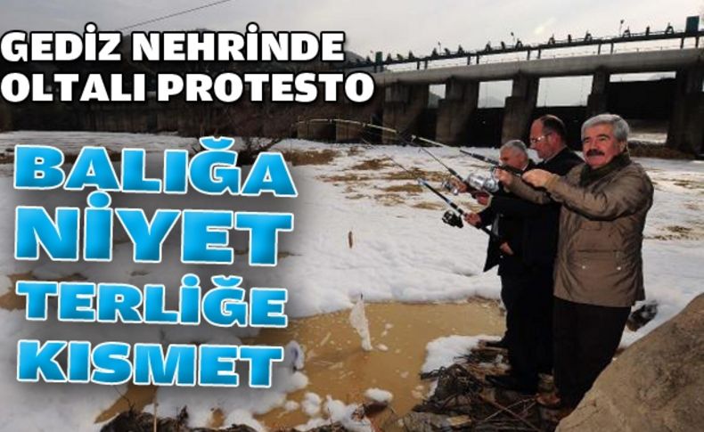 Gediz’de oltalı kirlilik protestosu