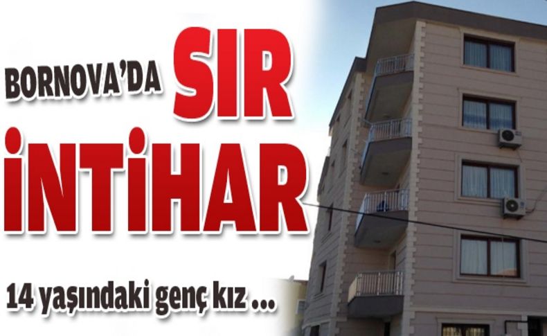 Genç kızın sır intiharı