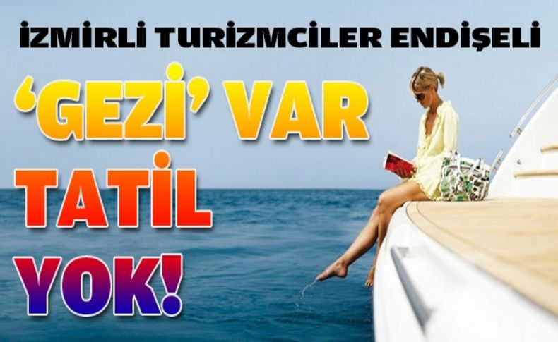 Gezi parkı eylemleri, turizmcileri endişelendiriyor