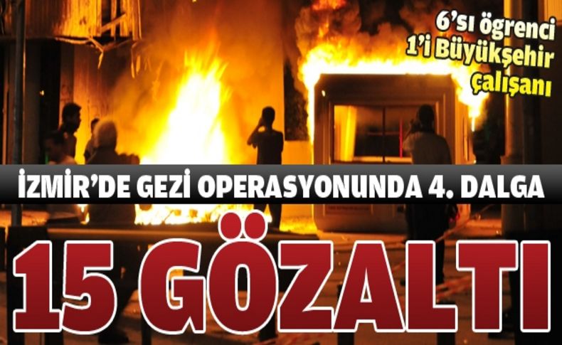 'Gezi'de 15 gözaltı daha!