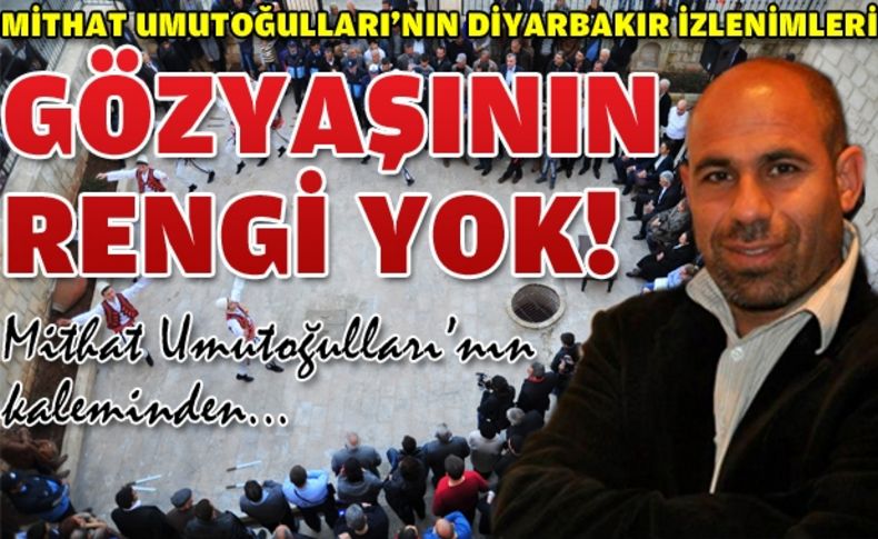 Gözyaşının rengi yok!