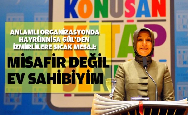 Gül: misafir değil ev sahibiyim