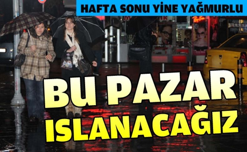 Hafta sonu keyfine yağmur engeli