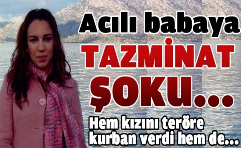 Hem kızını kaybetti hemde tazminat ödemeye mahkum oldu