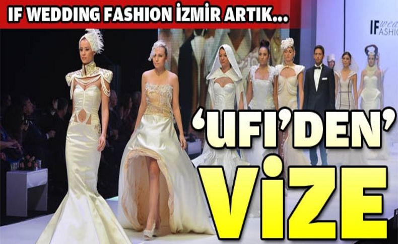 If Wedding Fashion İzmir artık (UFI) onaylı