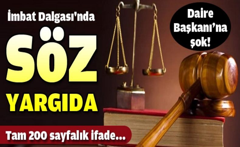 İmbat Dalgası'nda söz yargıda