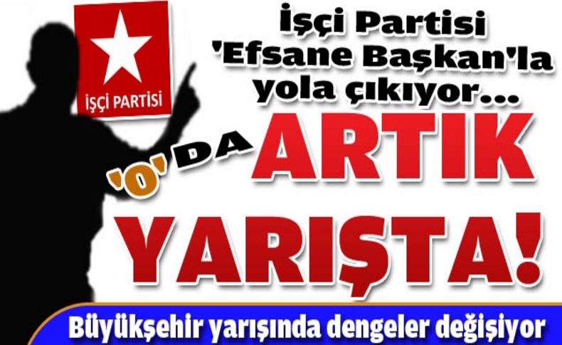 İşçi Partisi 'Efsane Başkan'la yola çıkıyor...