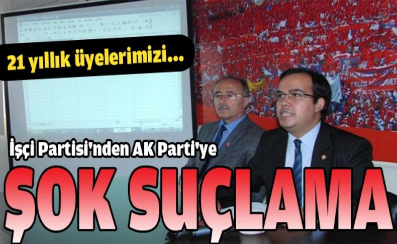 İşçi Partisi'nden AK Parti'ye şok suçlama