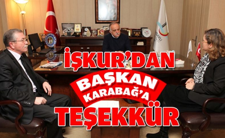 İŞKUR Başkan Karabağ'a teşekkür etti