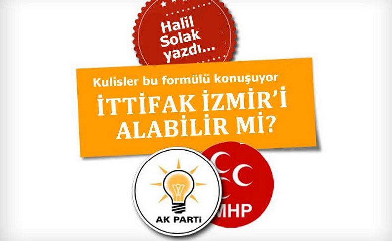 İttifak İzmir'i alabilir mi'