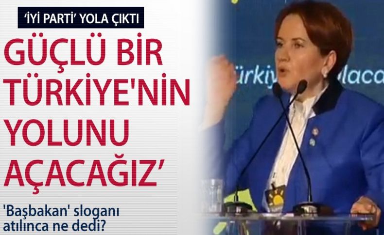 İYİ Parti yola çıktı! Akşener'den flaş açıklamalar