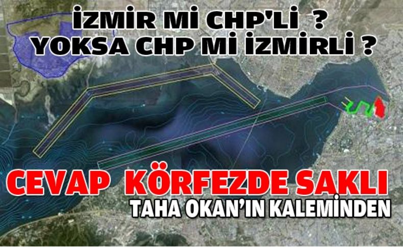 İzmir mi CHP'l? Yoksa CHP mi İzmirli'