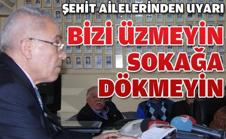 İzmir şehit ailelerinin kırmızı çizgileri