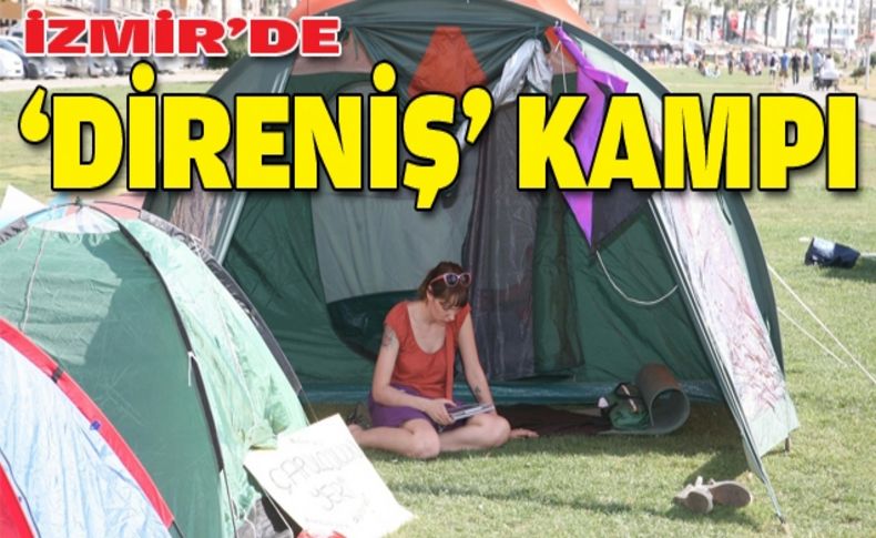 İzmir'de direniş kampı