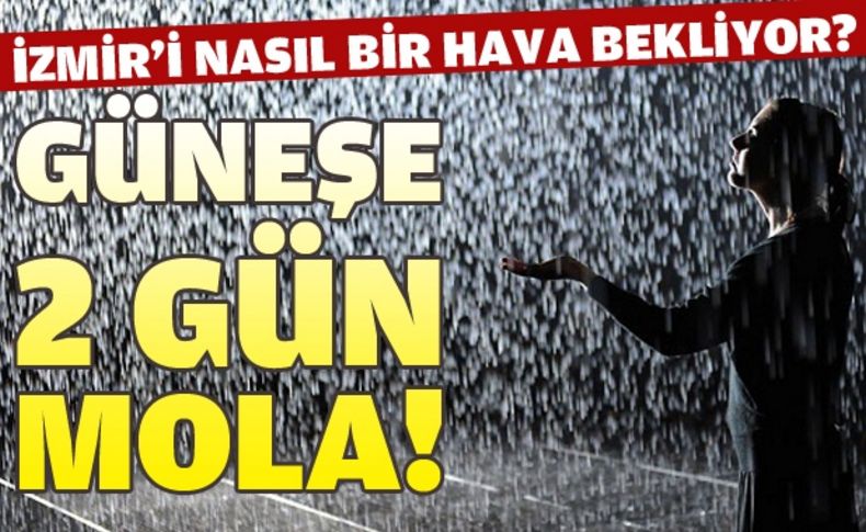 İzmir'de hava nasıl olacak'