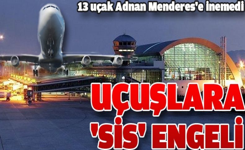 İzmir'de hava ulaşımına sis engeli