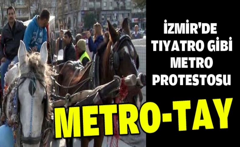 İzmir'de tiyatro gibi metro protestosu