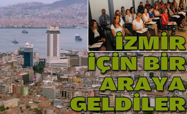 İzmir’i birlikte tasarlayacaklar