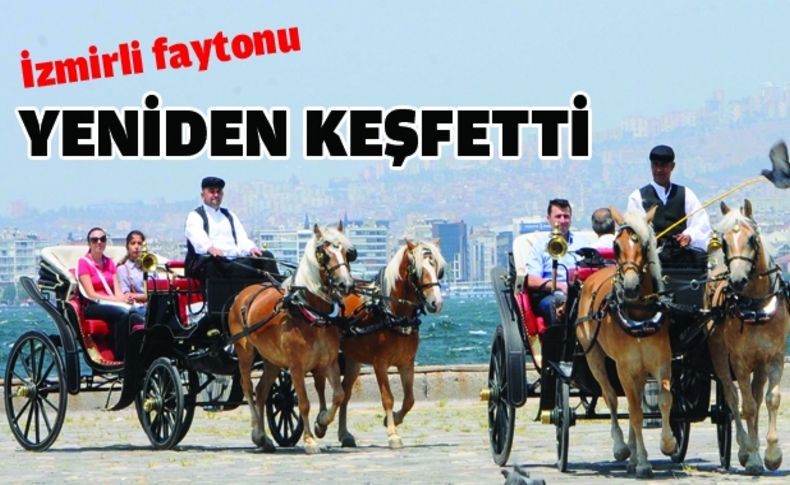 İzmirli faytonu Yeniden Keşfetti