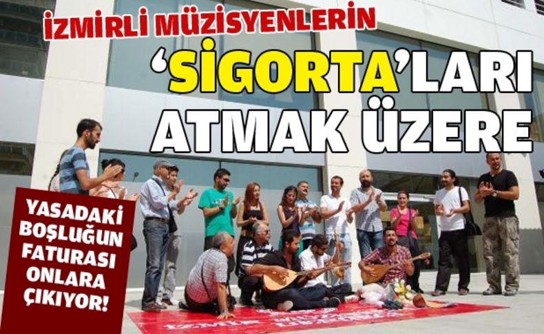 İzmirli müzisyenlerin 'sigorta'ları atmak üzere