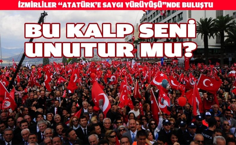 İzmirliler “Atatürk’e Saygı Yürüyüşü”nde buluştu