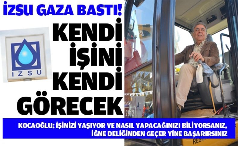 İZSU kendi işini kendi yapacak