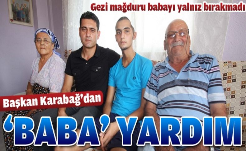 Karabağ'dan “gezi mağduru“ babaya iş imkanı