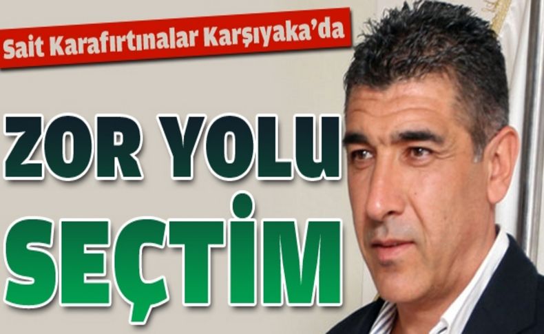 Karafırtınalar: Zor yolu seçtim