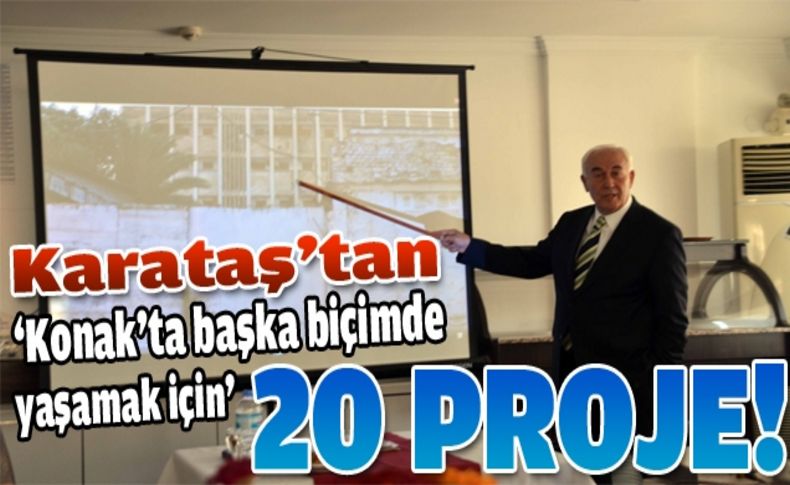 Karataş 'Konak’ta başka biçimde yaşamak'adlı projelerini duyurdu