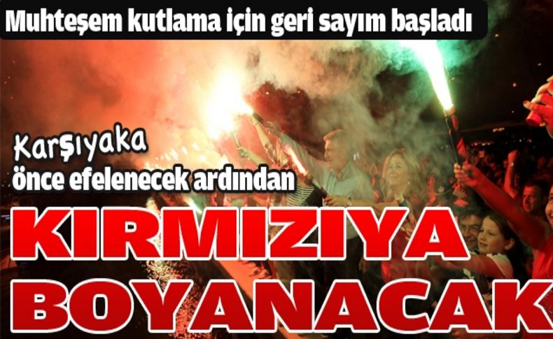 Karşıyaka kırmızıya bürünecek