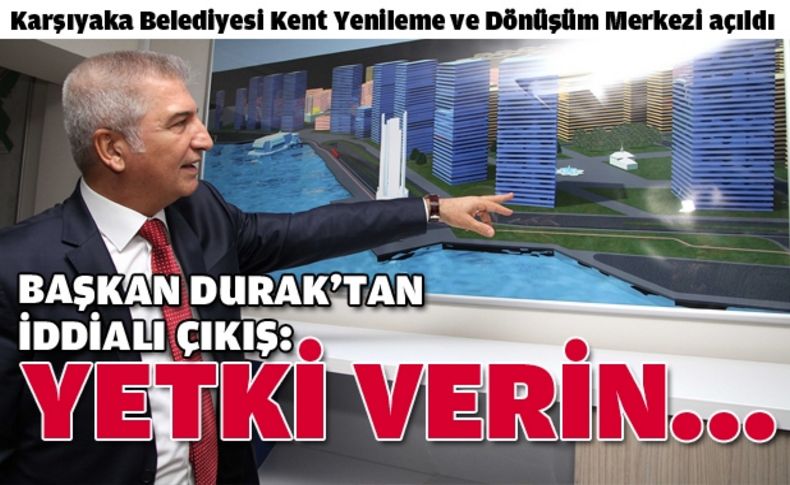 Karşıyaka'da kentsel dönüşüm merkezi hizmete girdi