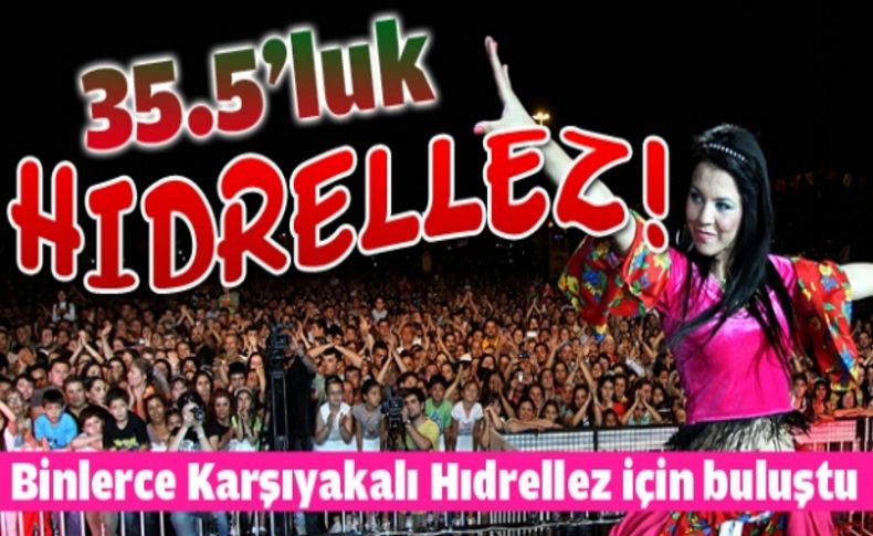 Karşıyaka'da onbinlerin Hıdrellez coşkusu!