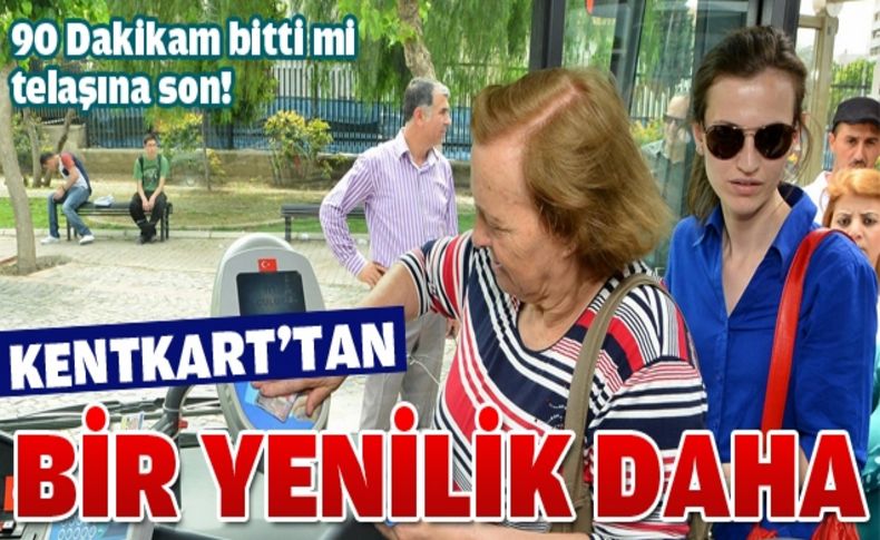 Kentkart artık kalan süreyi de gösterecek