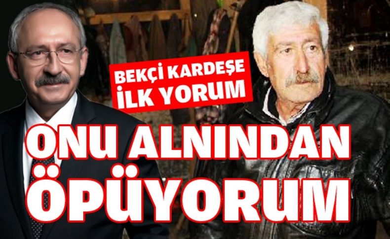 Kılıçdaroğlu'ndan kardeşi için ilk yorum